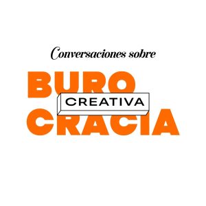 Conversaciones de Burocracia